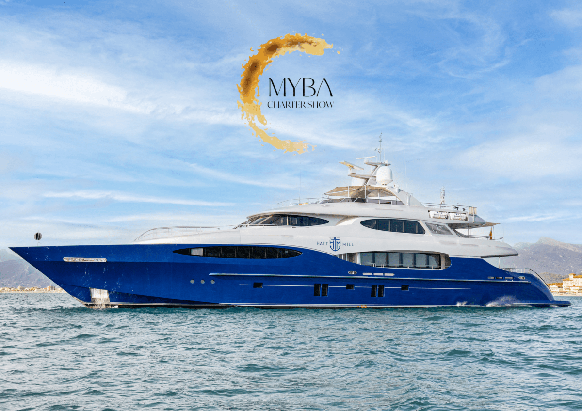 M/Y HATT MILL at the MYBA Charter Show 2025!